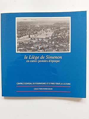 Le Liège de Simenon en cartes postales d'époque.