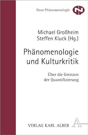 Seller image for Phnomenologie und Kulturkritik: ber die Grenzen der Quantifizierung (Neue Phnomenologie) for sale by Studibuch