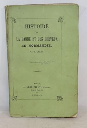 Histoire de la barbe et des cheveux en Normandie.