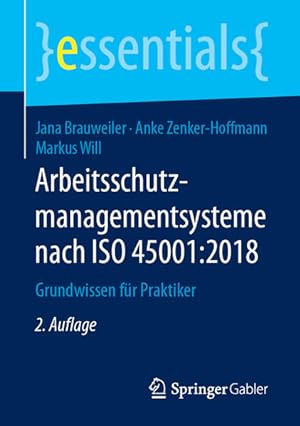 Bild des Verkufers fr Arbeitsschutzmanagementsysteme nach ISO 45001:2018: Grundwissen fr Praktiker (essentials) zum Verkauf von Studibuch