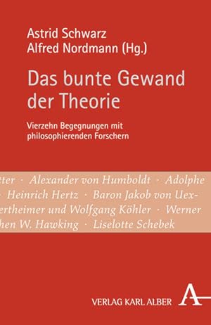 Seller image for Das bunte Gewand der Theorie: Vierzehn Begegnungen mit philosophierenden Forschern for sale by Studibuch