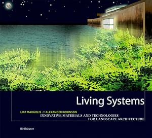 Bild des Verkufers fr Living Systems: Innovative Materialien und Technologien fr die Landschaftsarchitektur zum Verkauf von Studibuch