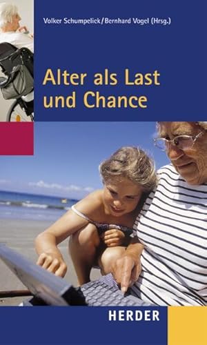 Seller image for Alter als Last und Chance: Beitrge des Symposiums vom 30. September bis 3. Oktober 2004 in Cadenabbia for sale by Studibuch