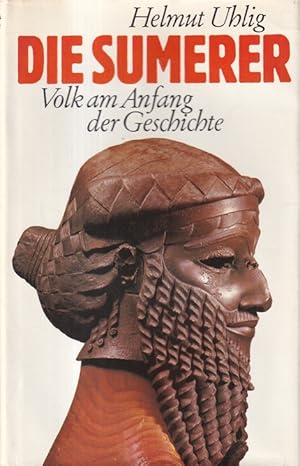 Bild des Verkufers fr Die Sumerer : Volk am Anfang der Geschichte. zum Verkauf von Versandantiquariat Nussbaum