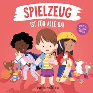 Image du vendeur pour Spielzeug ist fr alle da! mis en vente par Rheinberg-Buch Andreas Meier eK