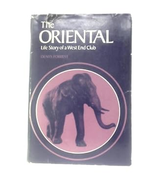 Immagine del venditore per The Oriental: Life Story Of A West End Club venduto da World of Rare Books