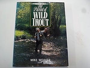 The Pursuit of Wild Trout