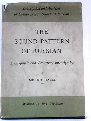 Bild des Verkufers fr The Sound Pattern of Russian: A Linguistic and Acoustical Investigation zum Verkauf von World of Rare Books