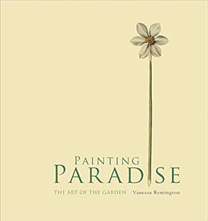 Imagen del vendedor de Painting Paradise: The Art of the Garden a la venta por WeBuyBooks