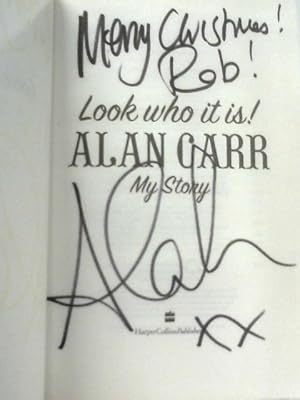 Bild des Verkufers fr Look Who It Is! Alan Carr - My Story zum Verkauf von World of Rare Books