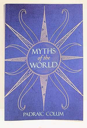 Seller image for MYTHS OF THE WORLD. Fourth Printing. for sale by Marrins Bookshop