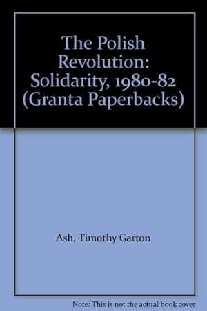 Bild des Verkufers fr The Polish Revolution: Solidarity, 1980-82 (Granta Paperbacks) zum Verkauf von WeBuyBooks 2