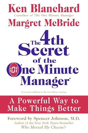 Bild des Verkufers fr The 4th Secret of the One Minute Manager: A Powerful Way to Make Things Better zum Verkauf von moluna