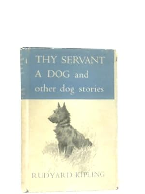 Imagen del vendedor de Thy Servant a Dog a la venta por World of Rare Books