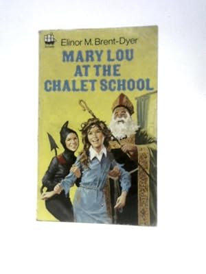 Seller image for Mary Lou at the Chalet School for sale by World of Rare Books