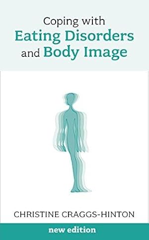 Seller image for Coping with Eating Disorders and Body Image: New Edition for sale by WeBuyBooks