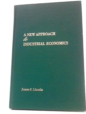 Imagen del vendedor de A New Approach to Industrial Economics a la venta por World of Rare Books