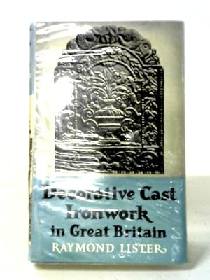 Bild des Verkufers fr Decorative Wrought Ironwork in Great Britain zum Verkauf von World of Rare Books