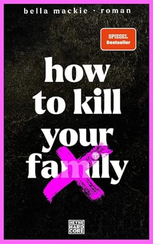 Image du vendeur pour How to kill your family: Roman / Der SPIEGEL-Bestseller mis en vente par Rheinberg-Buch Andreas Meier eK