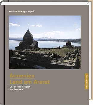 Bild des Verkufers fr Armenien - Land am Ararat : Geschichte, Religion und Tradition Gisela Ramming-Leupold zum Verkauf von SIGA eG