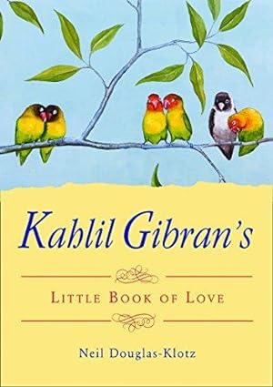 Seller image for Kahlil Gibran's Little Book of Love for sale by WeBuyBooks