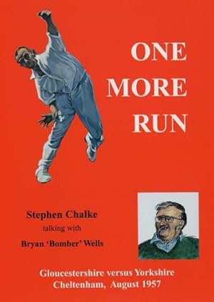Imagen del vendedor de One More Run: Gloucestershire Versus Yorkshire, Cheltenham 1957 a la venta por WeBuyBooks