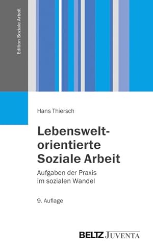 Bild des Verkufers fr Lebensweltorientierte Soziale Arbeit: Aufgaben der Praxis im sozialen Wandel (Edition Soziale Arbeit) zum Verkauf von Rheinberg-Buch Andreas Meier eK