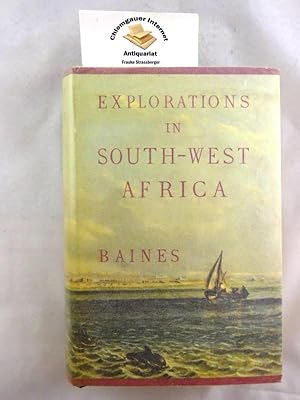 Seller image for Explorations in South-West Africa A Facsimile Reprint with Introduction by Frank R. Bradlow. Heritage Series, Volume 6 for sale by Chiemgauer Internet Antiquariat GbR