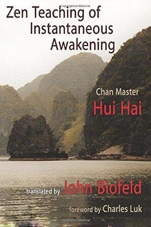 Immagine del venditore per Zen Teaching of Instantaneous Awakening: being the teaching of the Zen Master Hui Hai, known as the Great Pearl venduto da WeBuyBooks