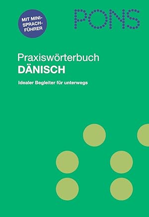 PONS Praxiswörterbuch Dänisch Dänisch-Deutsch /Deutsch-Dänisch