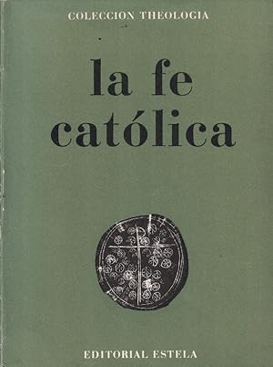 Image du vendeur pour LA FE CATLICA. Textos doctrinales del magisterio de la Iglesia. mis en vente par Librera Torren de Rueda