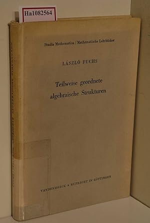 Seller image for Teilweise geordnete algebraische Strukturen. ( = Studia mathematica/ Mathematische Lehrbcher, XIX) . for sale by ralfs-buecherkiste