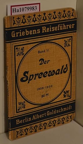 Der Spreewald. Praktischer Reiseführer. (= Griebens Reiseführer, 51).1908-1909