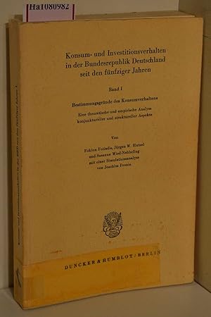 Bild des Verkufers fr Bestimmungsgrnde des Konsumverhaltens. (= Konsum- und Investitionsverhalten in der Bundesrepublik Deutschland seit den fnfziger Jahren, 1). zum Verkauf von ralfs-buecherkiste