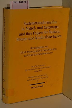 Imagen del vendedor de Systemtransformation in Mittel- und Osteuropa und ihre Folgen fr Banken, Brsen und Kreditsicherheiten. ( = Beitrge zum auslndischen und internationalen Privatrecht, 64) . [ Symposium Max- Planck- Instituts fr auslndisches und internationales. a la venta por ralfs-buecherkiste