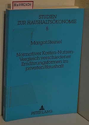 Bild des Verkufers fr Normativer Kosten-Nutzen-Vergleich verschiedener Ernhrungsformen im privaten Haushalt. (=Studien zur Haushaltskonomie; Band 8). zum Verkauf von ralfs-buecherkiste