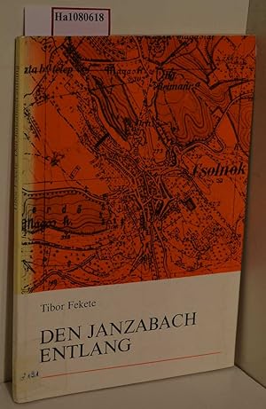Bild des Verkufers fr Den Janzabach entlang. Beschreibung und Geschichte der Bergwerksgemeinde Csolnok. zum Verkauf von ralfs-buecherkiste