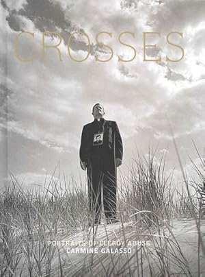 Imagen del vendedor de Crosses : Portraits of Clergy Abuse a la venta por GreatBookPrices