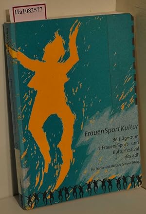 Bild des Verkufers fr FrauenSportKultur. Beitrge zum 1. Frauen-Sport- und Kulturfestival des adh. zum Verkauf von ralfs-buecherkiste