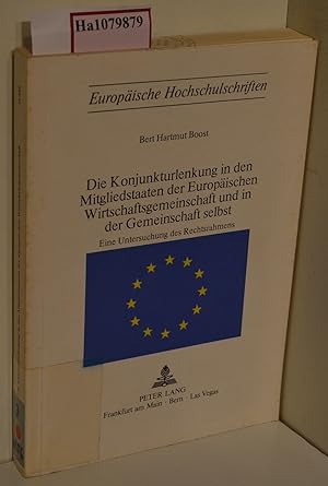 Bild des Verkufers fr Die Konjunkturlenkung in den Mitgliedstaaten der Europischen Wirtschaftsgemeinschaft und in der Gemeinschaft selbst. ( = Europische Hochschulschriften/ II: Rechtswissenschaft, 188) . Eine Untersuchung des Rechtsrahmens. zum Verkauf von ralfs-buecherkiste