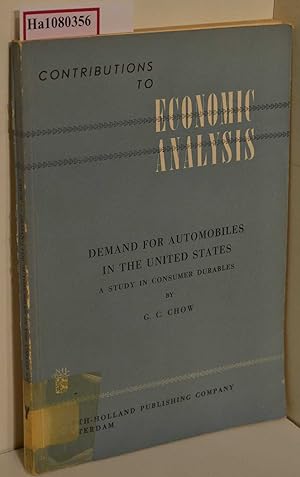 Image du vendeur pour Demand for Automobiles in the United States. A Study in Consumer Durables. (=Contributions to Economic Analysis; XIII). mis en vente par ralfs-buecherkiste