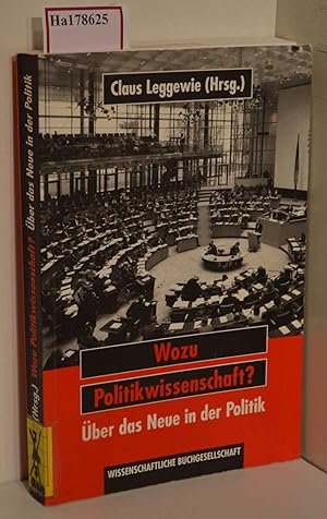 Bild des Verkufers fr Wozu Politikwissenschaft? ber das Neue in der Politik. zum Verkauf von ralfs-buecherkiste