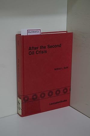 Seller image for After the Second Oil Crisis. Energy Policies in Europe, America and Japan. for sale by ralfs-buecherkiste