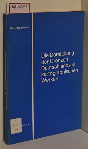 Die Darstellung der Grenzen Deutschlands in kartographishen Werken. Zur Verpflichtung zum Gebrauc...