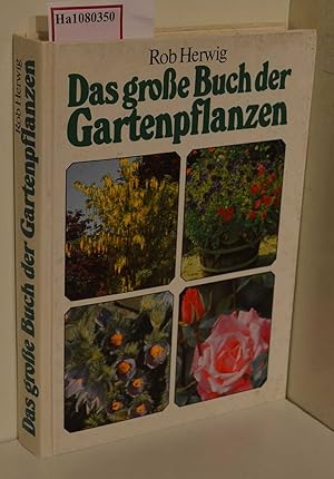 Das große Buch der Gartenpflanzen.