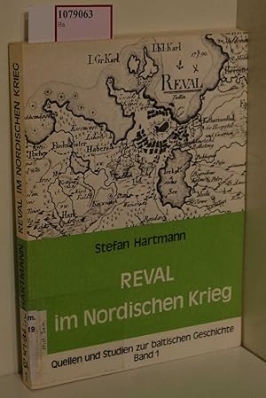 Bild des Verkufers fr Reval im Nordischen Krieg. ( = Quellen und Studien zur baltischen Geschichte, 1) . zum Verkauf von ralfs-buecherkiste