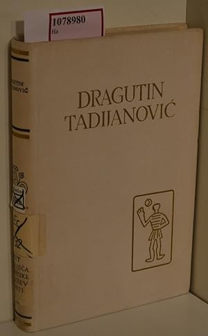 Dragutin Tadijanovic: Pjesme Proza. (=Pet Stoljeca Hrvatske Knjizevnosti; Vol. 120).