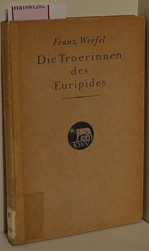 Bild des Verkufers fr Die Troerinnen des Euripides. In deutscher Bearbeitung von Franz Werfel. zum Verkauf von ralfs-buecherkiste