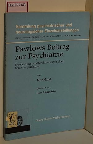 Bild des Verkufers fr Pawlows Beitrag zur Psychiatrie. Entwicklungs- und Strukturanalyse einer Forschungsrichtung. ( Sammlung psychiatrischer und neurologischer Einzeldarstellungen) . zum Verkauf von ralfs-buecherkiste