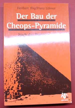 Bild des Verkufers fr Der Bau der Cheops-Pyramide nach der Rampenzeit zum Verkauf von Antiquariat im OPUS, Silvia Morch-Israel